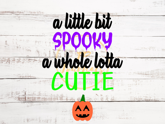Halloween SVG File, A Little Bit Spooky A Whole Lotta Cutie, Baby Toddler Halloween SVG File, Halloween SVG for Baby Toddler
