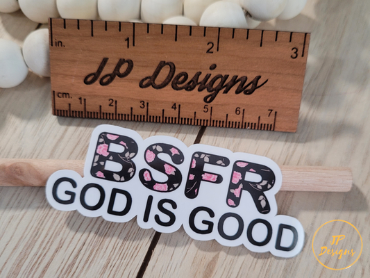 BSFR God is Good Die Cut Sticker