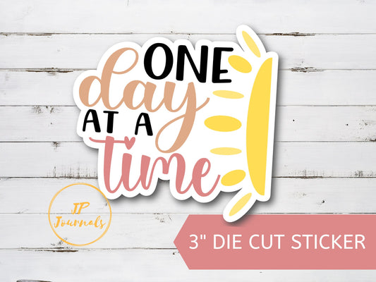 One Day at a Time Inspirational Sticker Gift, Cute Die Cut Encouraging Sticker