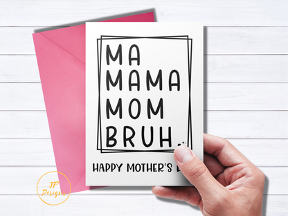 Ma Mama Mom Bruh Funny Mother's Day Card, Funny Mother's Day Card 2023, Printed Greeting Card