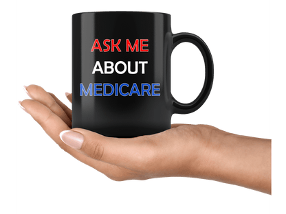 Ask Me About Medicare - Insurance Agent Broker Sales and Marketing Supplies Coffee Mug Gift