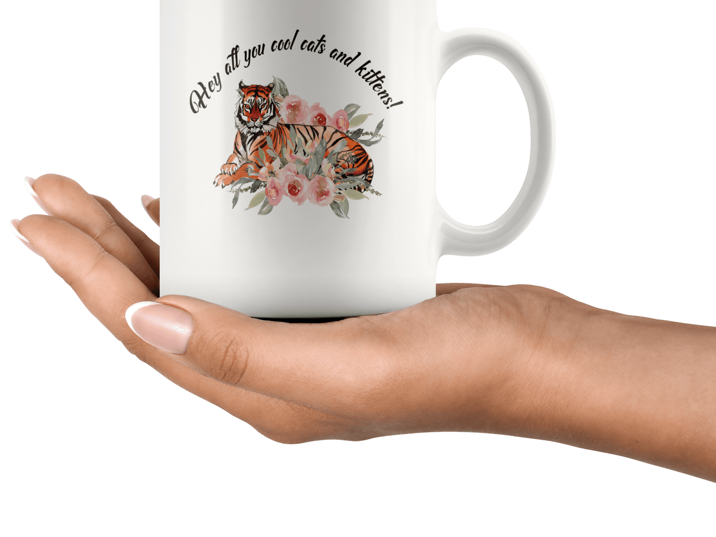 Hey All You Cool Cats and Kittens Floral Tiger Coffee Mug Gift
