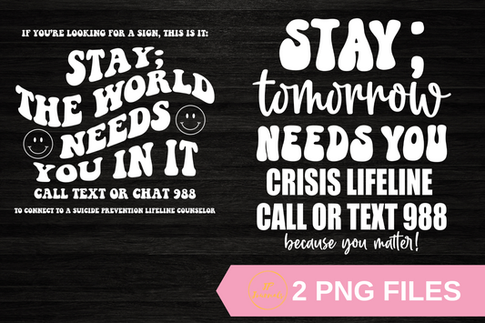 988 Stay the World Needs You In It PNG Bundle
