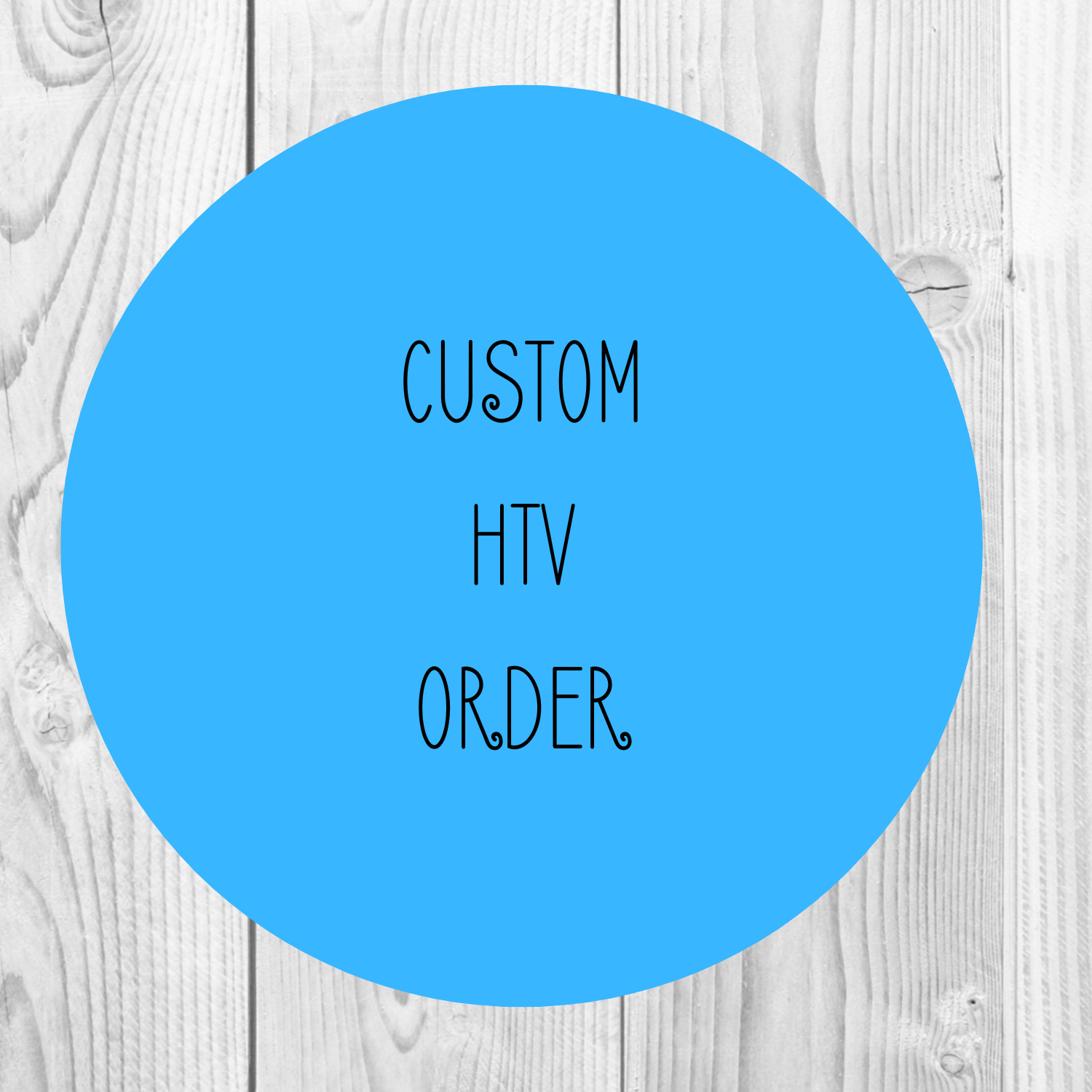 Custom HTV Order