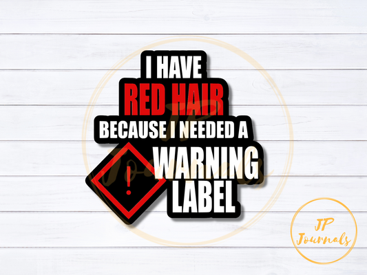 Funny Red Hair Warning Label Die Cut Sticker