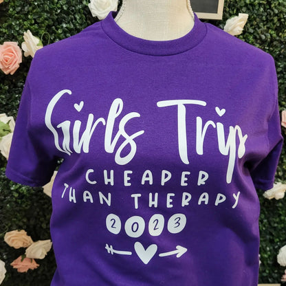 Girls Trip Cheaper Than Therapy 2023 T-Shirt Tee