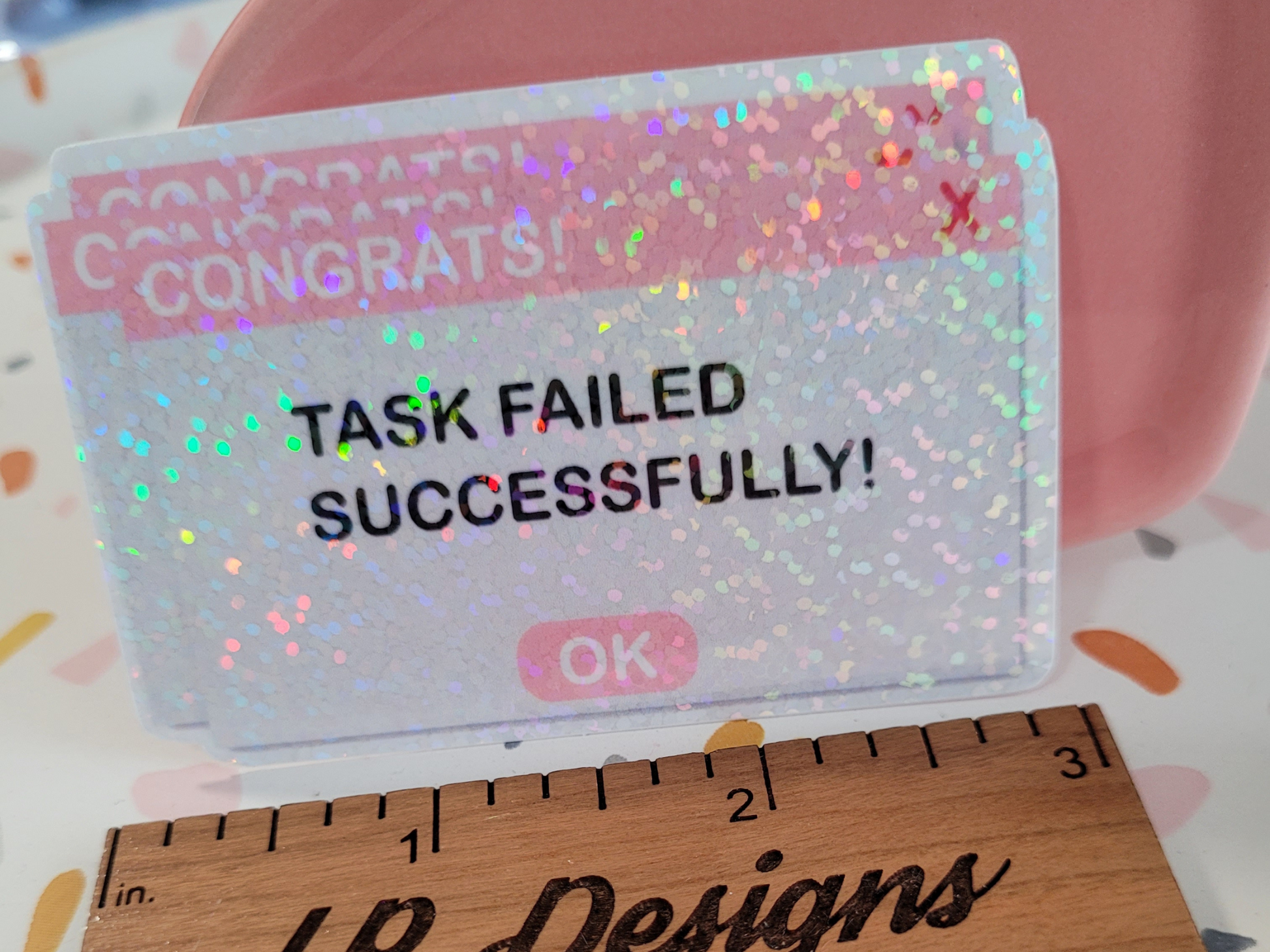 Holographic Funny Computer Error Task Failed Successfully Die Cut Sticker