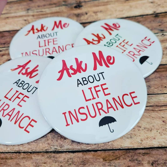 Ask Me About Life Insurance Marketing Pinback Button
