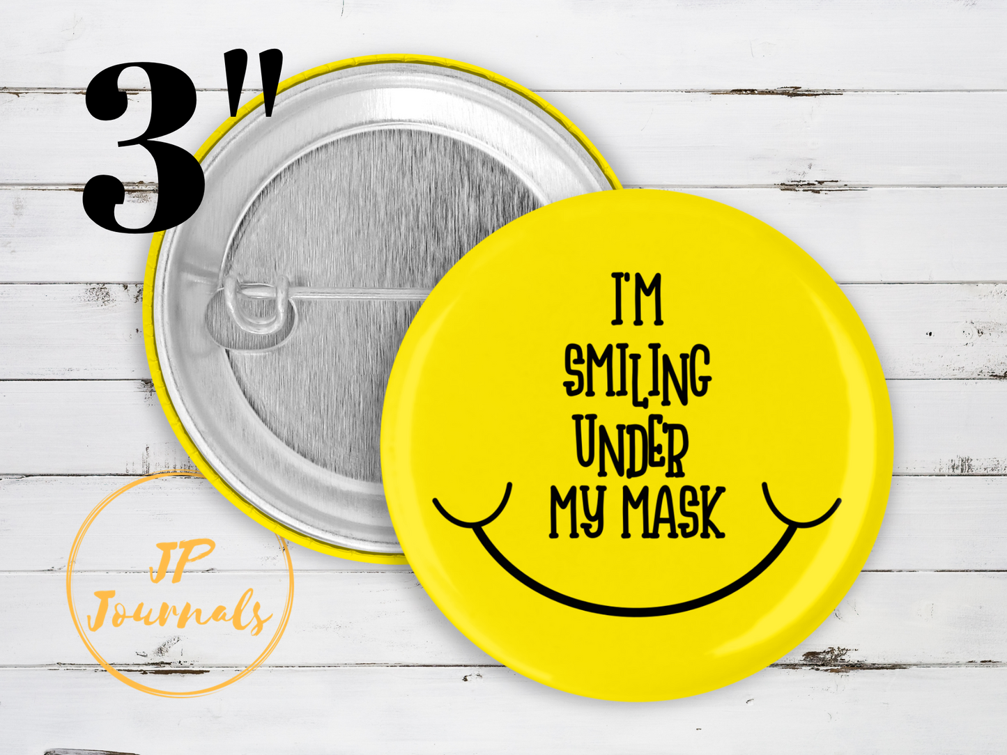 I'm Smiling Under My Mask Pin Button