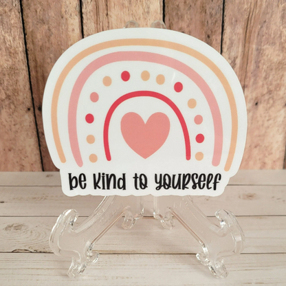 Be Kind to Yourself, Mental Health,  3 Inch Die Cut Sticker, Wholesale