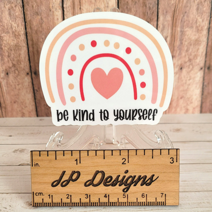 Be Kind to Yourself, Mental Health,  3 Inch Die Cut Sticker, Wholesale