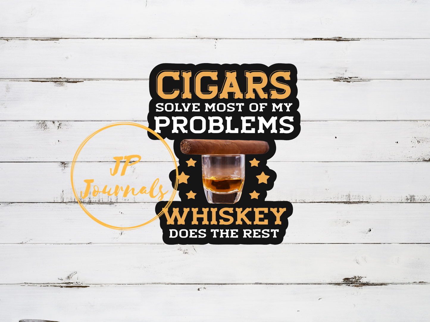 Funny Cigars and Whiskey Laminated Die Cut Sticker Gift for Cigar and Whiskey Lovers