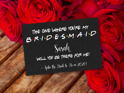 Friends Themed Bridesmaid and Maid of Honor Proposal Printable Card