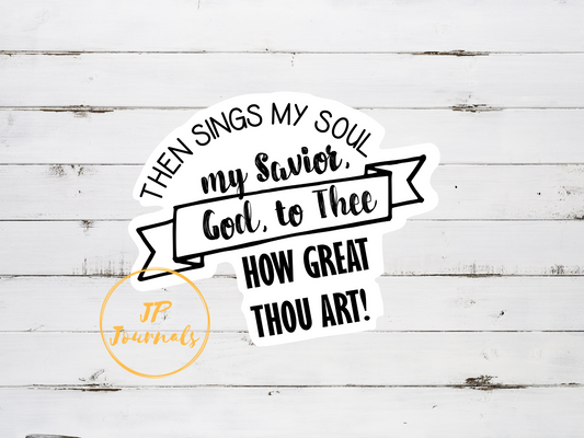 How Great Thou Art Christian Song Sticker, Laminated Die Cut Sticker