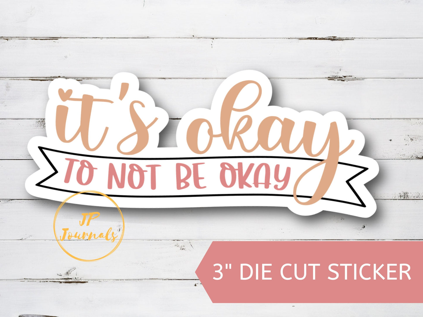 It's Ok to not be Ok Inspirational Sticker Gift, Cute Die Cut Encouraging Sticker