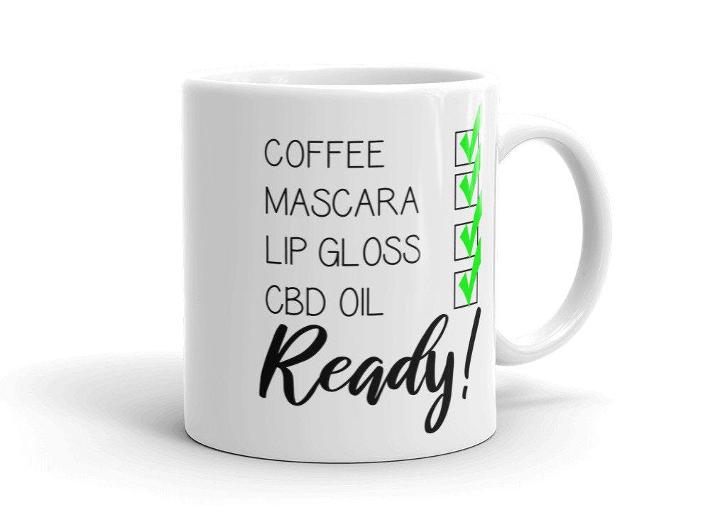 CBD Oil Checklist (Coffee, Mascara, Lip Gloss, CBD Oil Ready!) CBD Oil Business Promotion Coffee Mug Gift