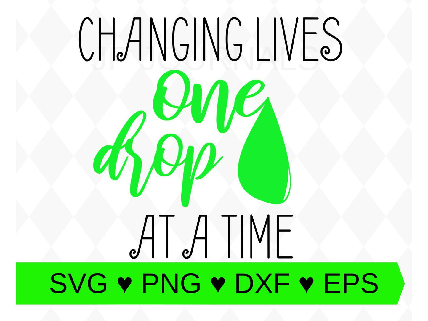 Changing Lives One Drop At A Time -  CBD  Hemp Oil SVG PNG INSTANT DOWNLOAD 