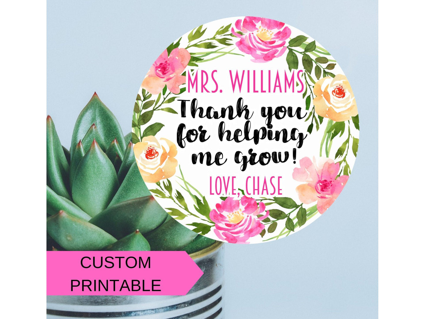 Printable Teacher Appreciation Gift Tag - Thank You for Helping Me Grow