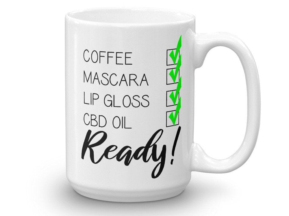 CBD Oil Checklist (Coffee, Mascara, Lip Gloss, CBD Oil Ready!) CBD Oil Business Promotion Coffee Mug Gift
