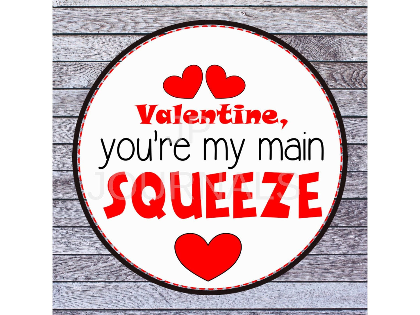Valentine's Day DIY Printable Treat Label Tags - Valentine You're My Main Squeeze 