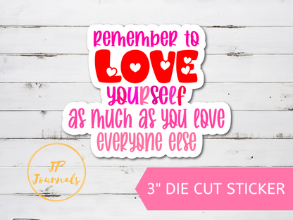 Love Yourself 3 Inch Die Cut Sticker