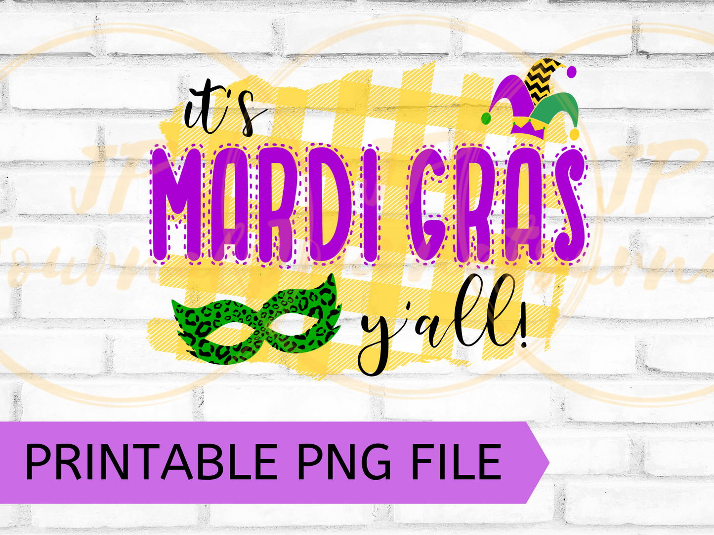 Mardi Gras Clip Art Sublimation Design - DIY Printable Artwork Digital Download - PNG File Only! - It's Mardi Gras Y'all - Southern Sassy
