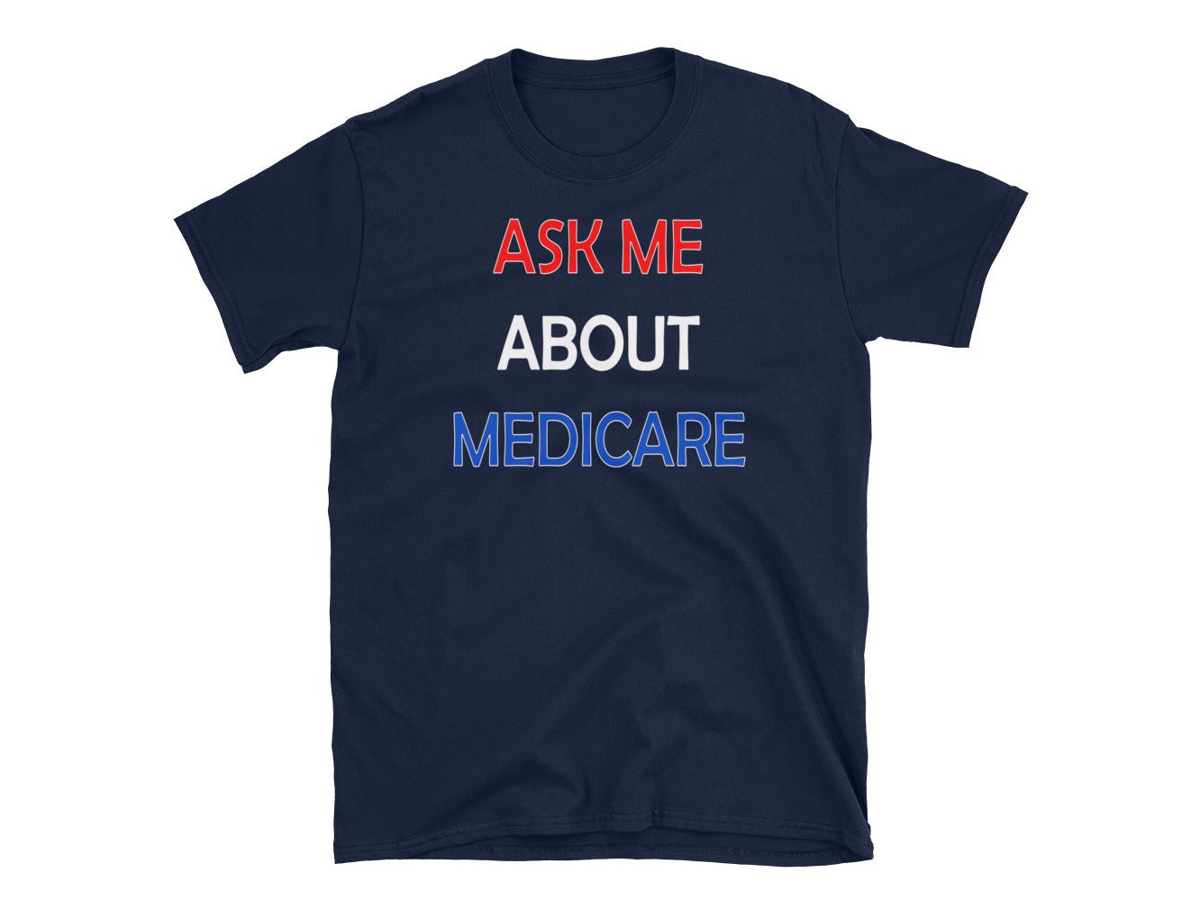Ask Me About Medicare Insurance Agent Broker Sales Marketing T-Shirt