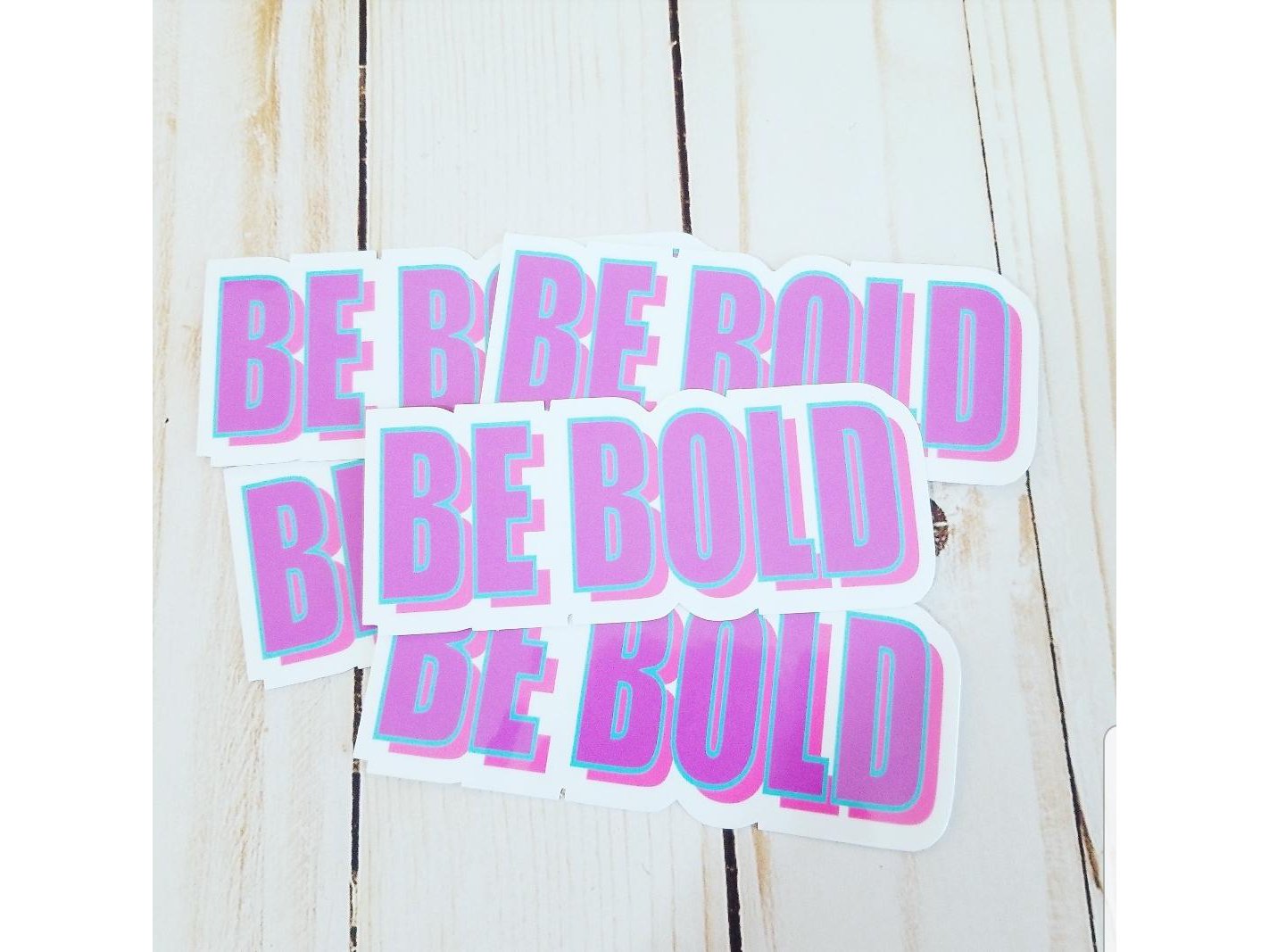 Be Bold Sticker, Motivational Sticker Decal, Inspirational Sticker, Positive Sticker, Cute Quote Sticker