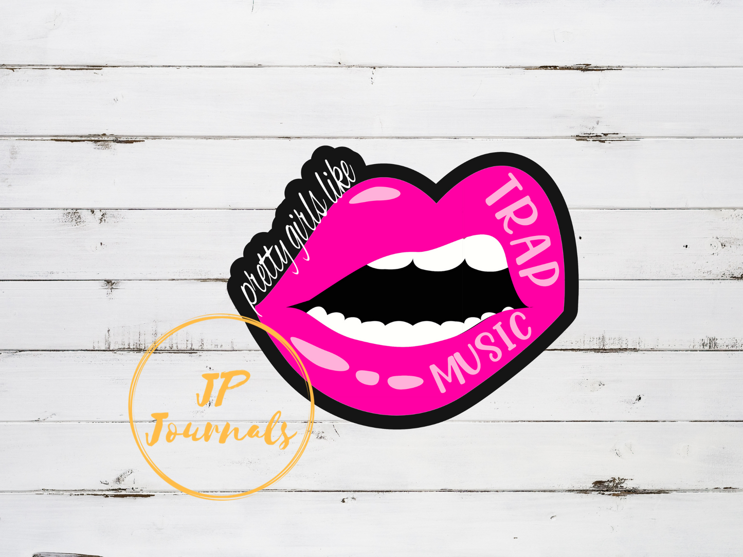 Pretty Girls Like Trap Music Pink Lips Quote Laminated Die Cut Sticker